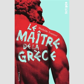 Maitre de la grece (le)