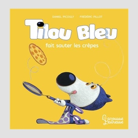 Tilou bleu fait sauter les crepes