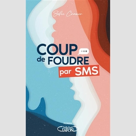 Coup de foudre par sms-love again