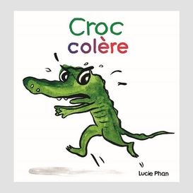 Croc colere