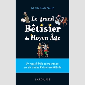 Insolite betisier du moyen age -l'