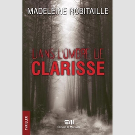 Dans l'ombre de clarisse