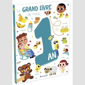 Grand livre de mes 1 ans (le)