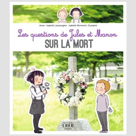 Questions de jules et manon sur la mort