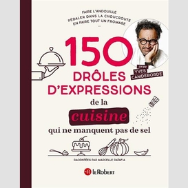 150 droles d'expressions de cuisine