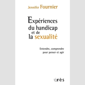 Experience du handicap et de la sexualit