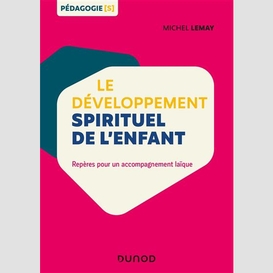 Developpement spirituel de l'enfant (l')