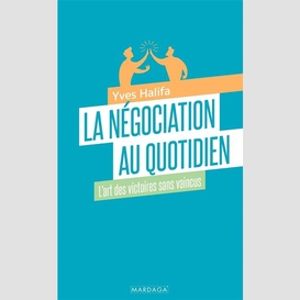 Negociation au quotidien (la)