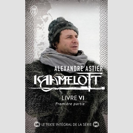 Kaamelott livre vi premiere partie