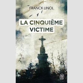 Cinquieme victime (la)