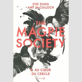 The magpie society t.02 au coeur du cerc