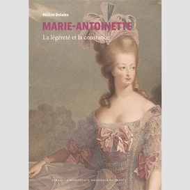 Marie-antoinette la legerete et la const