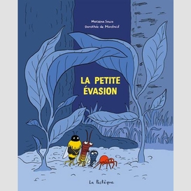 Petite evasion (la)