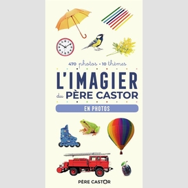 Imagier du pere castor en photo (l')