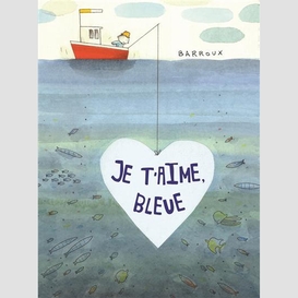 Je t'aime bleue