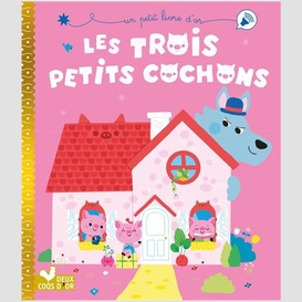 Trois petits cochons (les)