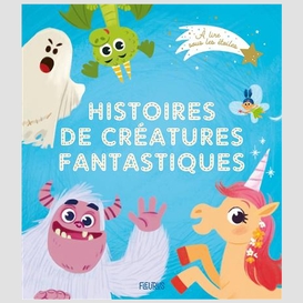 Histoires de creatures fantastiques