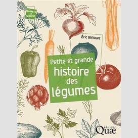 Petite et grande histoire des legumes