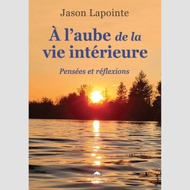 À l'aube de la vie intérieure