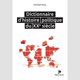 Dictionnaire histoire politique xx siecl