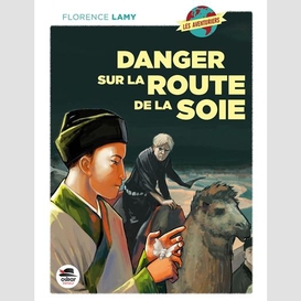 Danger sur la route de la soie