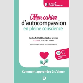 Mon cahier d'autocompassion en pleine