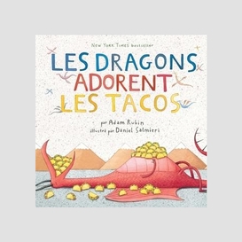 Dragons adorent les tacos (les)