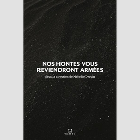 Nos hontes vous reviendront armées