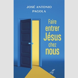 Faire entrer jesus chez nous