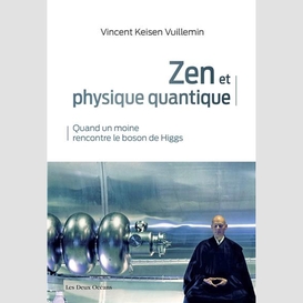 Zen et physique quantique quand un moine