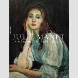 Julie manet la memoire impressionniste