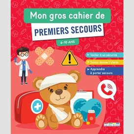 Mon gros cahier de premiers secours