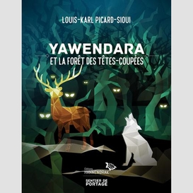 Yawendara et la foret des tetes-coupees