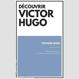 Decouvrir victor hugo