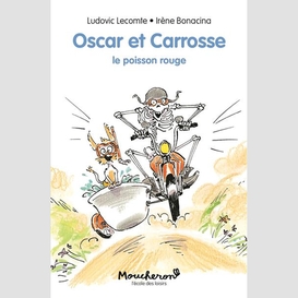 Oscar et carrosse le poisson rouge