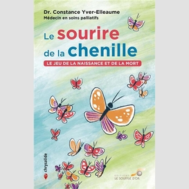 Sourire de la chenille (le)