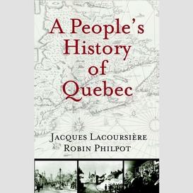 People's history of quebec, a