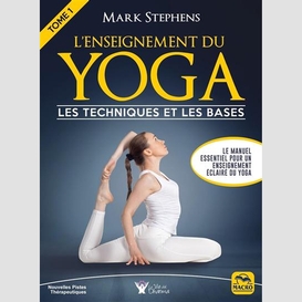 Enseignement yoga t.01 technique de base