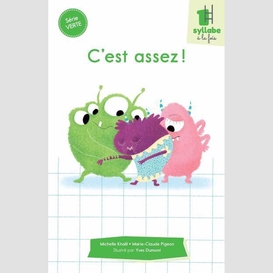 C'est assez! - série verte