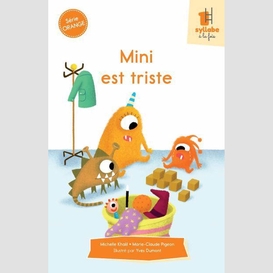 Mini est triste - série orange