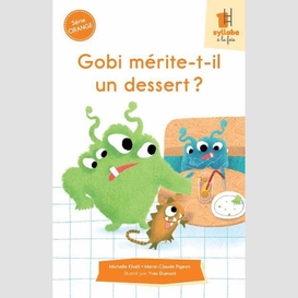 Gobi mérite-t-il un dessert ? - série orange