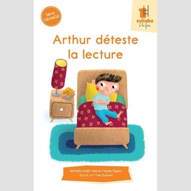 Arthur déteste la lecture - série orange