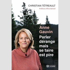 Anne gauvin parler derange mais se taire