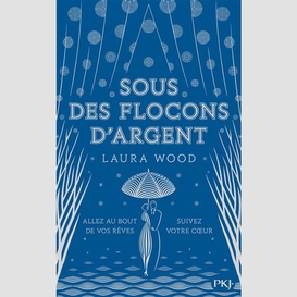 Sous des flocons d'argent