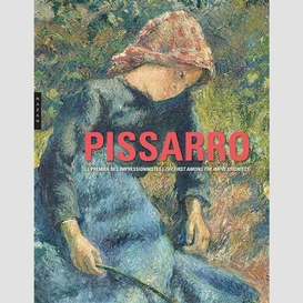 Pissarro le premier des impressionistes