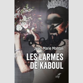 Les larmes de kaboul - carnets afghans