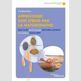 Apprivoiser son stress par la naturopath