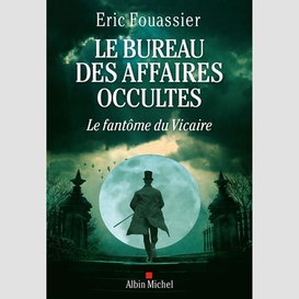 Le bureau des affaires occultes - tome 2 - le fantôme du vicaire