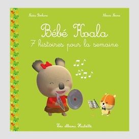 Bebe koala 7 histoire pour la semaine