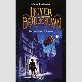 Oliver bridgetown - tome 1